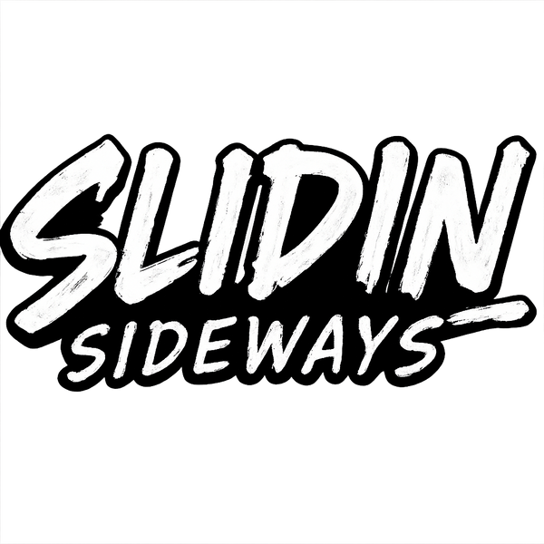 Slidin Sideways 